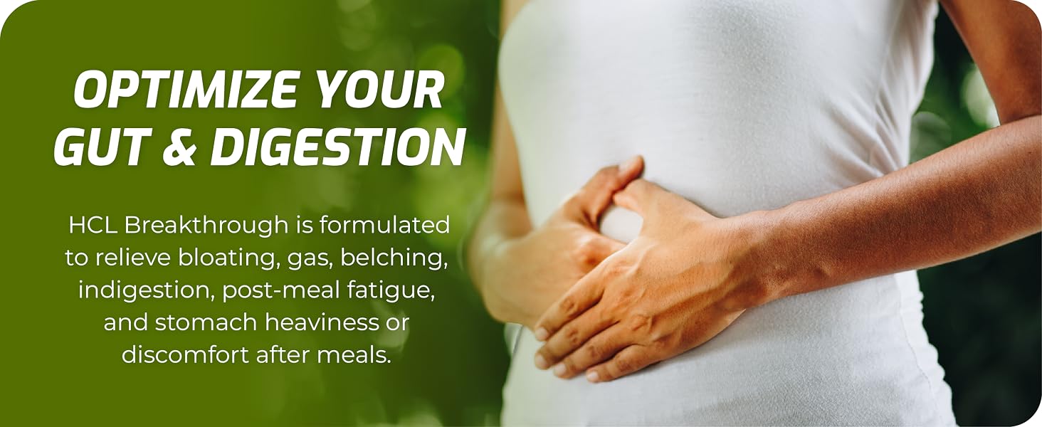 HCL Breakthrough is formulated to relieve bloating, gas, belching, indigestion, post-meal fatigue
